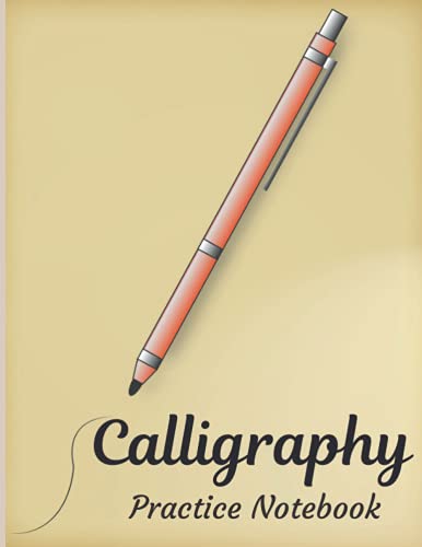 Calligraphy Practice Notebook: Lined, Tracing, Writing, and Lettering Notebook for Beginners| Calligraphy Practice Papers | 8.5 x 11 inches | 120 Pages