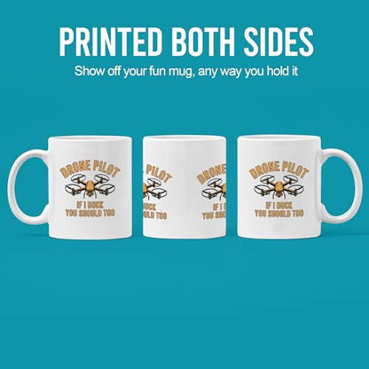 Panvola Drone Pilot If I Duck You Should Too Drone Mug 11oz White