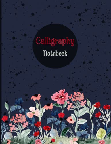 Calligraphy Practice Pad: 100 Sheet Pages: Calligraphy Practice Paper And Workbook For Lettering Artist , Beginners