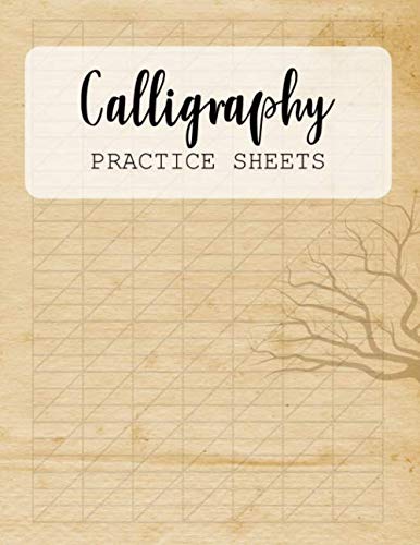 Calligraphy Practice Sheets: Blank Lined Calligraphy Practice Paper to Write In for Adults & Kids to Improve Handwriting