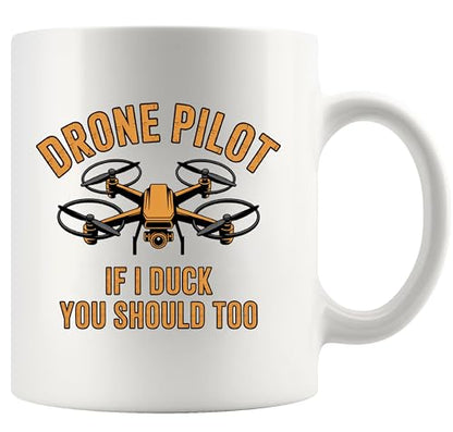 Panvola Drone Pilot If I Duck You Should Too Drone Mug 11oz White