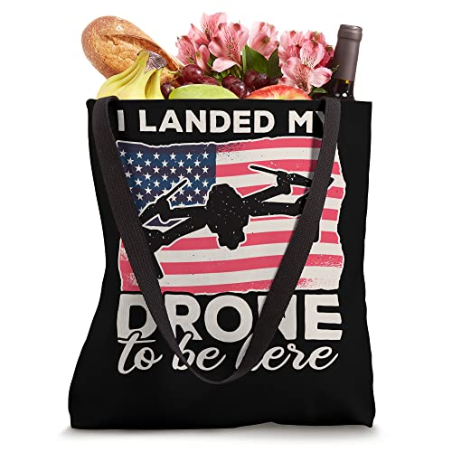 Landed My Drone To Be Here USA Drone Pilot Accessories Drone Tote Bag