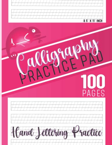 Calligraphy Practice Pad: Calligraphy Writing Paper 100 Sheet Pages Hand Lettering Practice Paper, Caligraphy Practice Paper/Workbook For Beginners