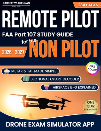 REMOTE PILOT FAA Part 107 Study Guide for the Non-Pilot: Read, Drill, Ace - Your 14-Day Path from Zero Aviation Background to Knowledge Test Day