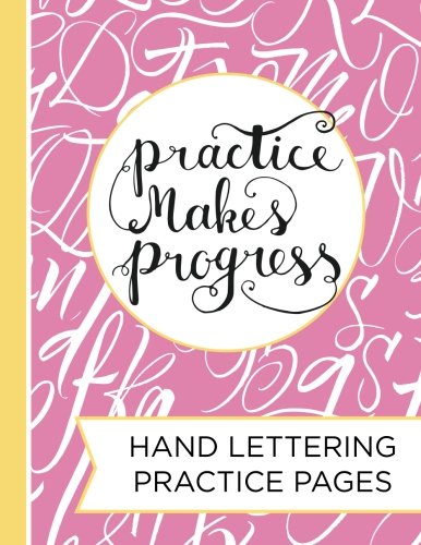 Hand Lettering Practice Pad: A Blank Canvas for Creative Lettering Designs--Drawing Letters, Calligraphy & Script