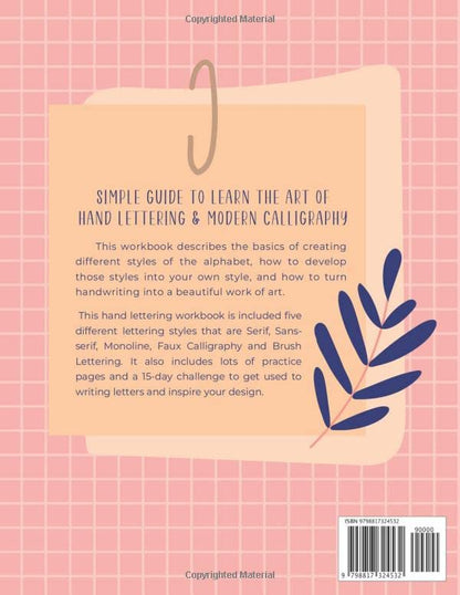 Hand Lettering and Calligraphy Workbook For Beginners: Lettering Practice Books For Adults Easy Creative Step By Step Guide Projects to Learn to Letter to loved ones