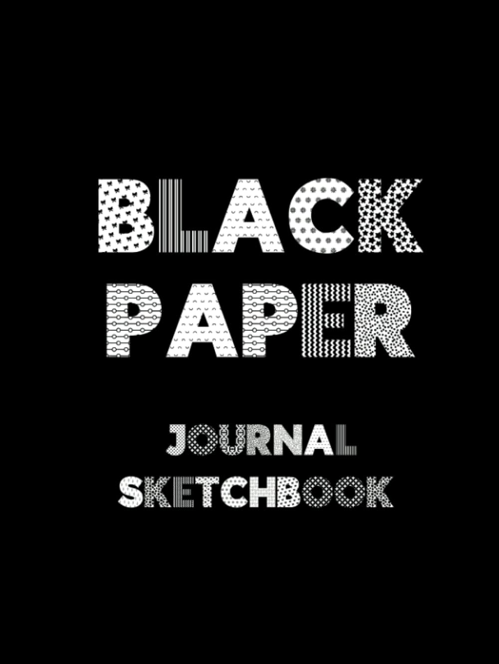 Black Paper Journal Sketchbook (Large Size): 8.25" x 11" | Unlined | For White Ink & Gel Pens
