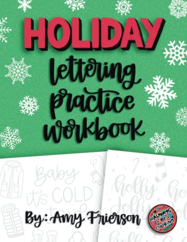 Holiday Lettering Practice Workbook: Learn Hand Lettering and Modern Calligraphy with these Practice Worksheets. Plus Cute Doodles on Every Page! (Lettering Practice Workbooks)