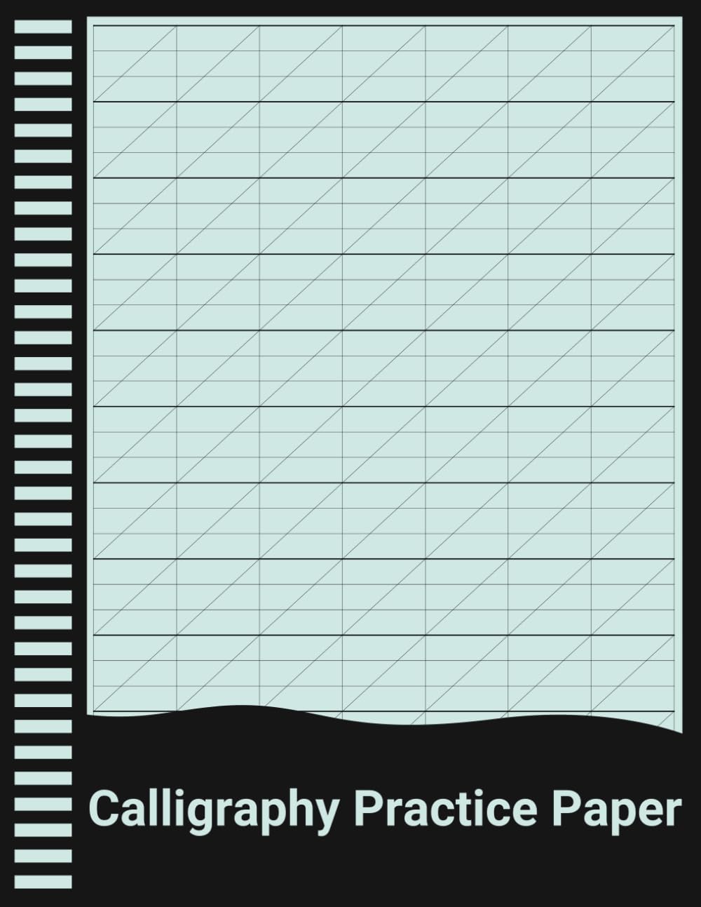 Calligraphy Practice Paper: 100-Page Handwriting Workbook with Slanted Grids for Lettering, Brush Pens & Modern Calligraphy.