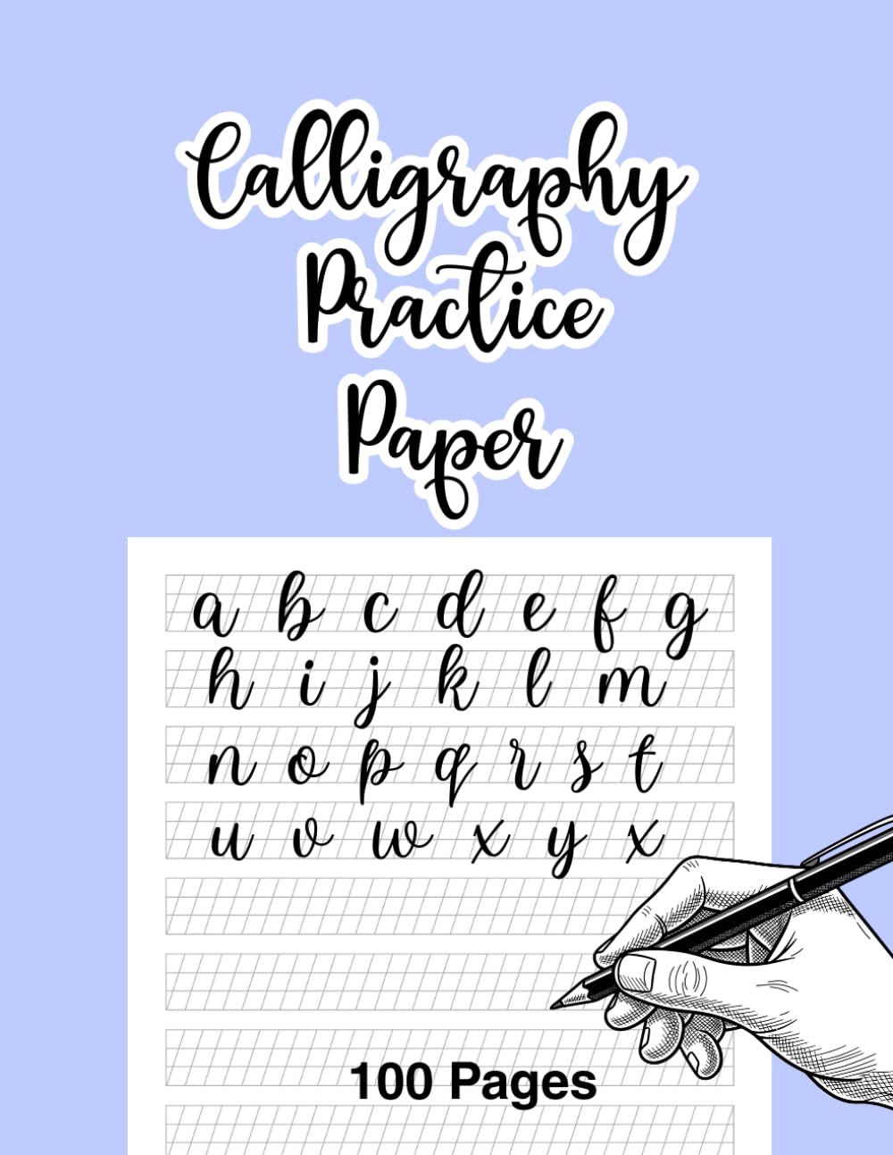 Calligraphy Practice Paper: Master Calligraphy with 55° Slanted Guidelines A Complete Practice Paper for Beginners and All Ages to Build Beautiful, Confident Lettering